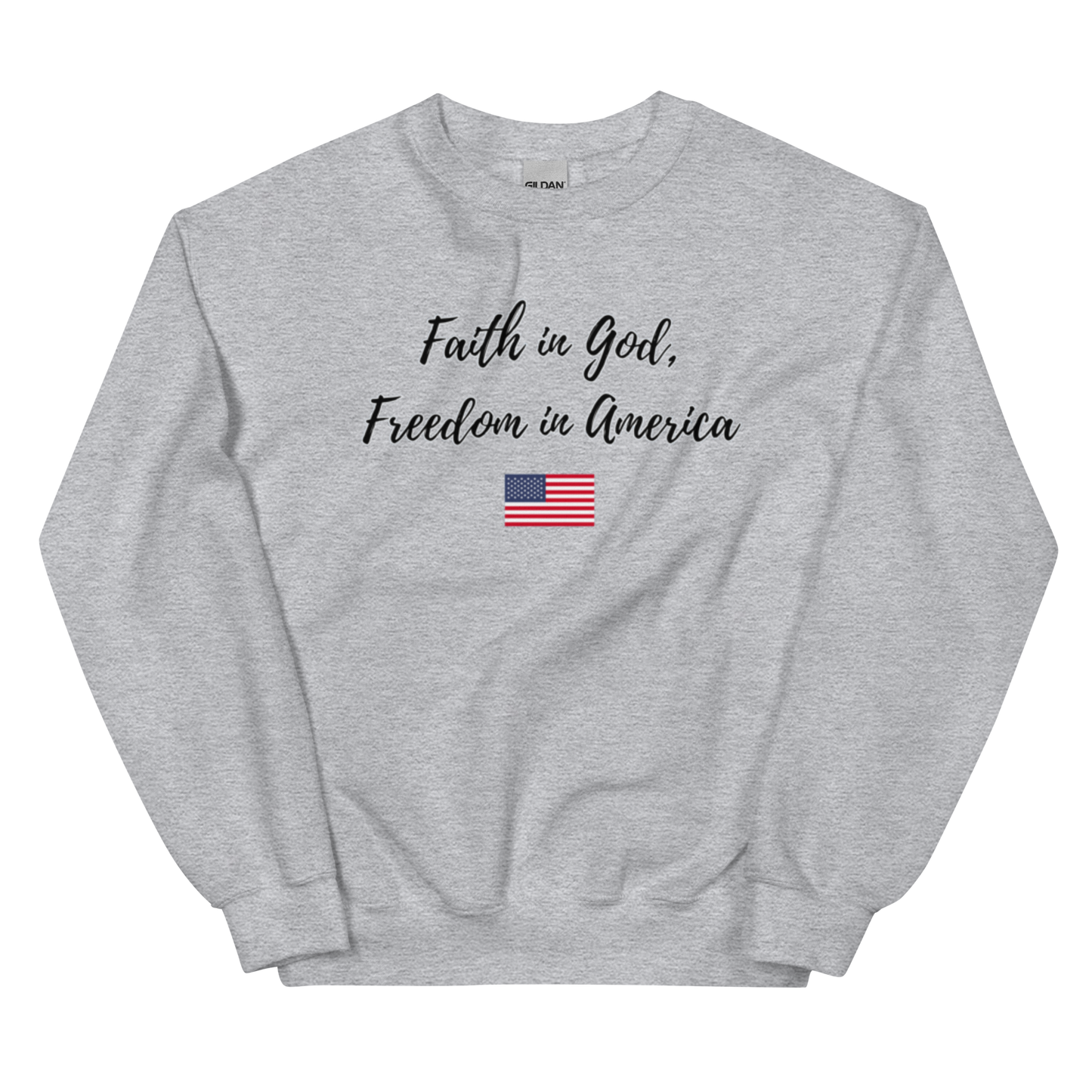 Faith In God Freedom In America Unisex Sweatshirt