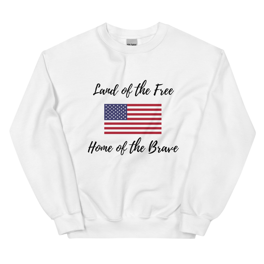 Land of Free Home of Brave Unisex Sweatshirt