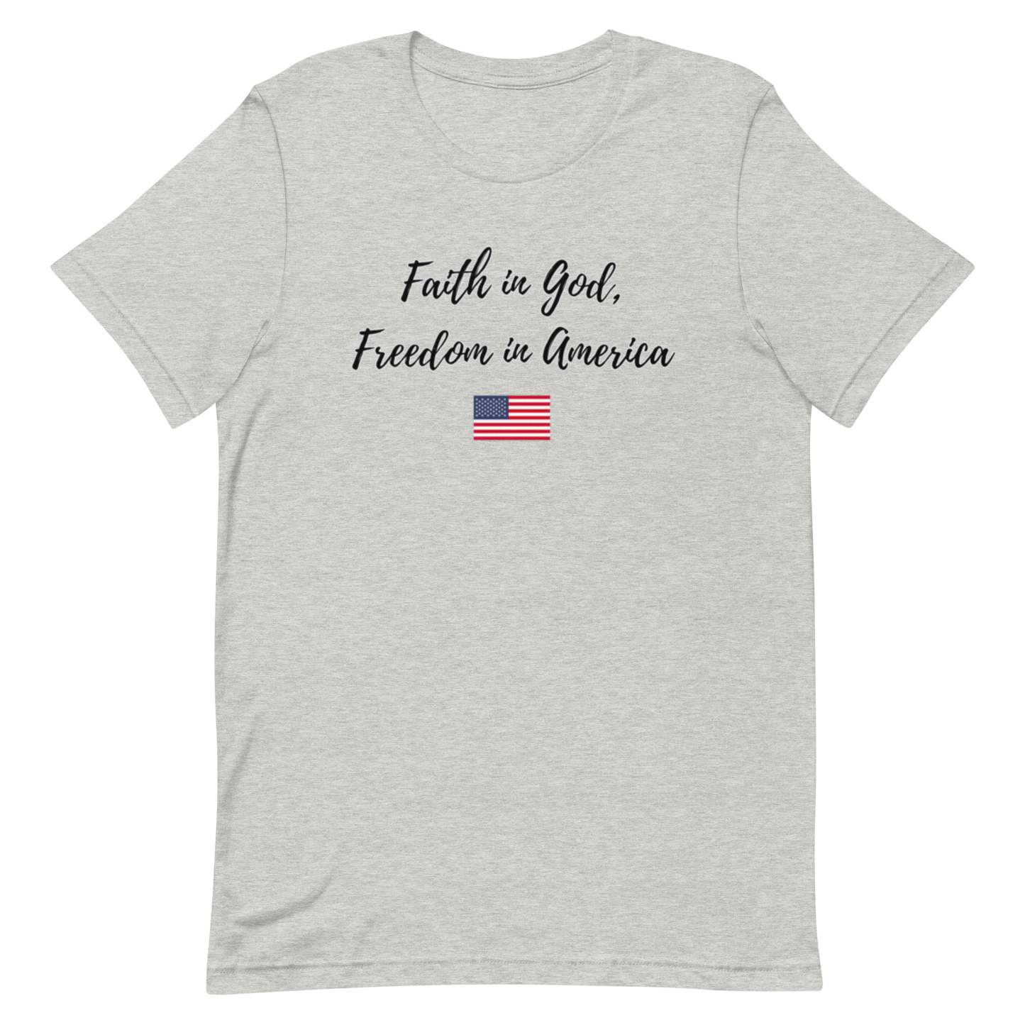 Faith In God Freedom In America Unisex t-shirt